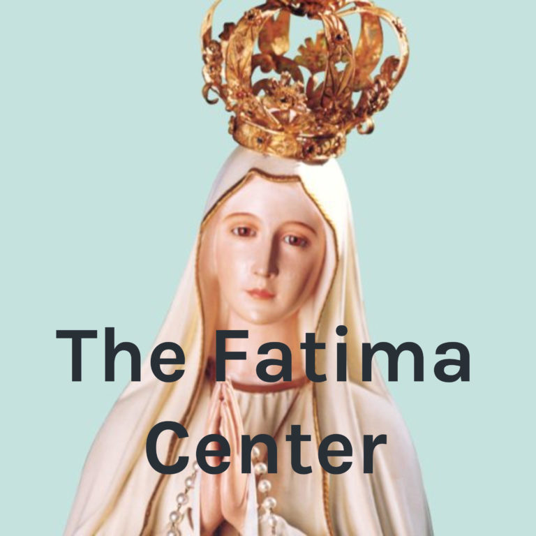 The Fatima Center Podcast